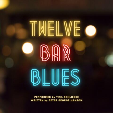 Twelve Bar Blues (feat. Tina Schlieske)