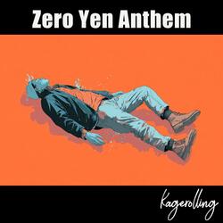 ZeroYen Anthem