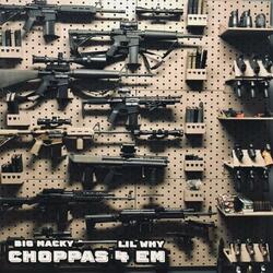 Choppas 4 Em (feat. Lil Why)