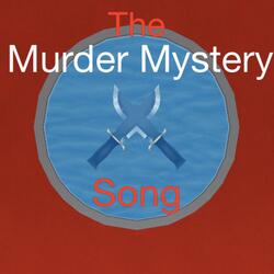 The Murder Mystery Song