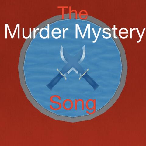 The Murder Mystery Song