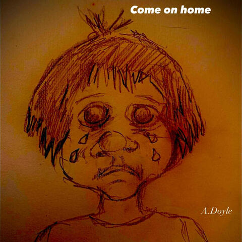 Come on home