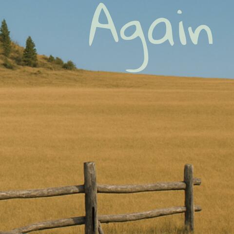 Again
