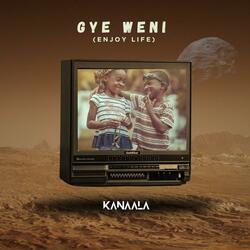 Gye Weni (Enjoy Life)
