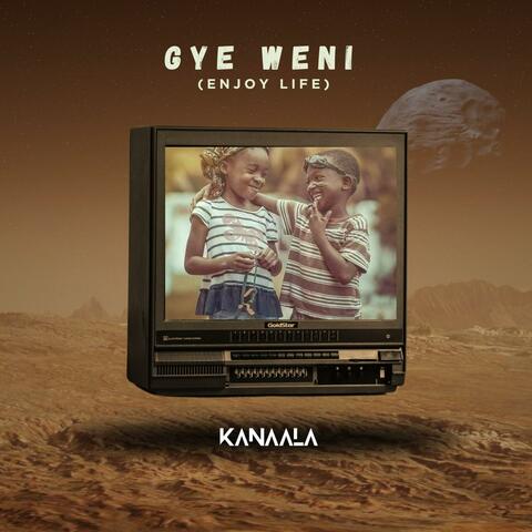 Gye Weni (Enjoy Life)