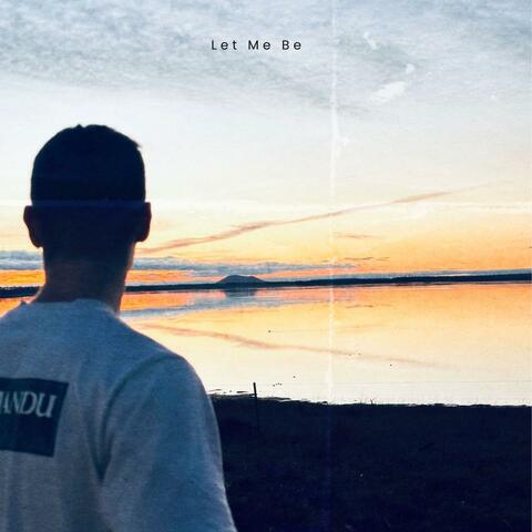 Let Me Be