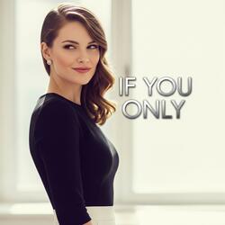 If You Only