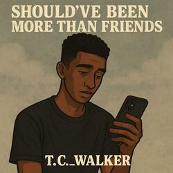 Should’ve Been More Than Friends