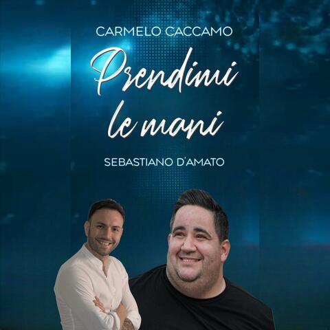 Prendimi le mani (feat. Carmelo Caccamo)