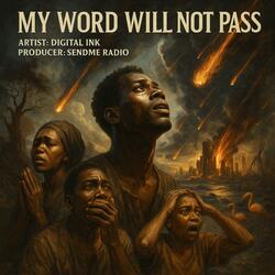My Word Will Not Pass