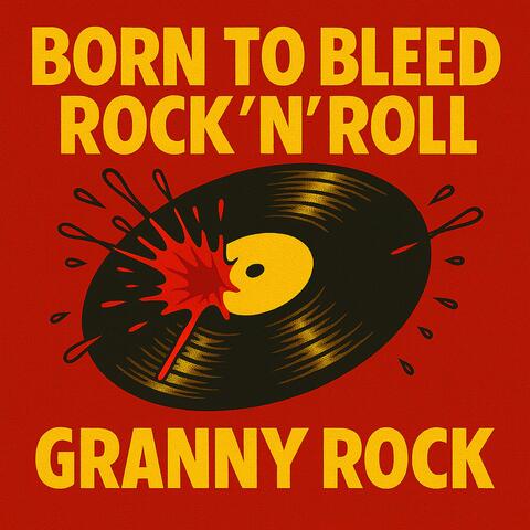 Born to Bleed Rock ’n’ Roll