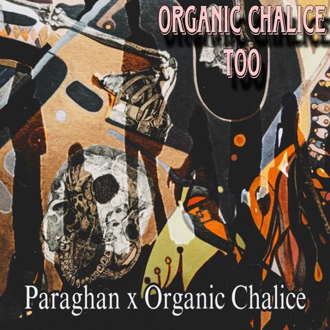Organic Chalice Too
