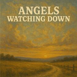 Angels Watching Down