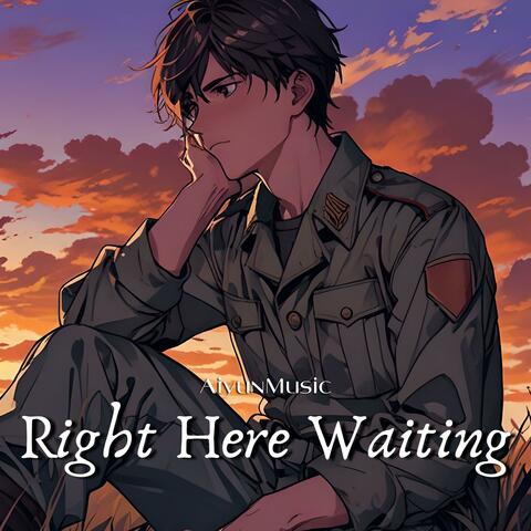 Right Here Waiting