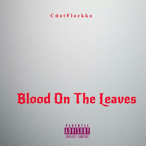 Blood On The Leaves