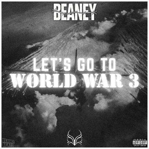 LET'S GO TO WORLD WAR 3