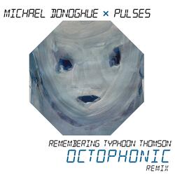 Remembering Typhoon Thomson (Octophonic Remix)