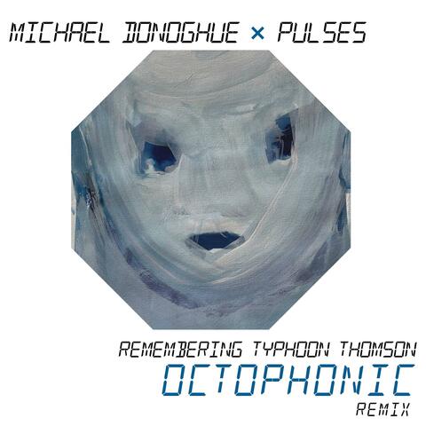 Remembering Typhoon Thomson (Octophonic Remix)