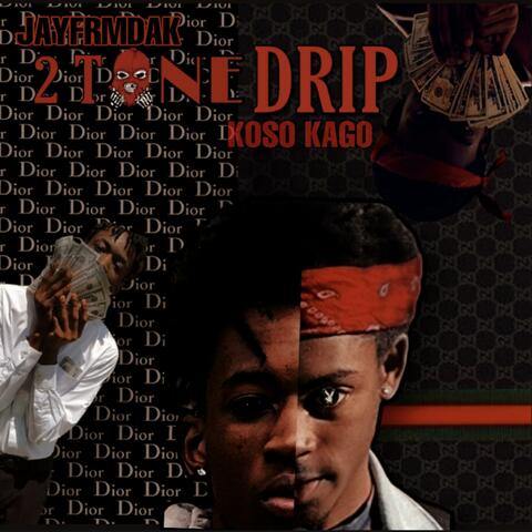 2 Tone Drip (feat. Koso Kago)