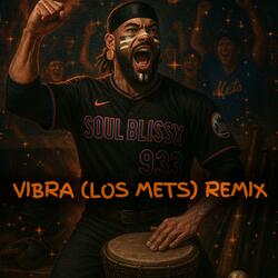 Vibra (Los Mets) (feat. Lil Blissx & El Chepé) (Remix)