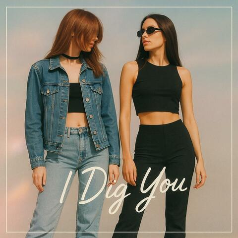 I Dig You (Wicked Paradise)