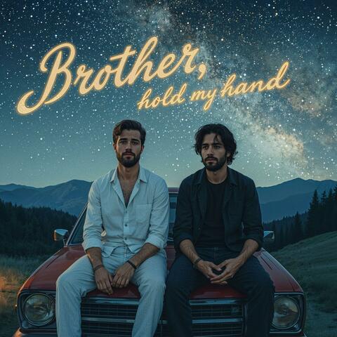 Brother, Hold my Hand
