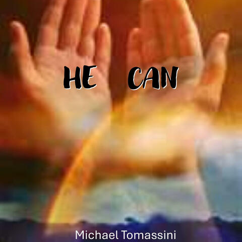 He Can