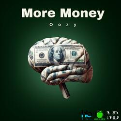 More Money