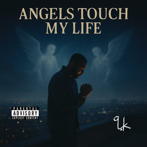 Angels Touch My Life