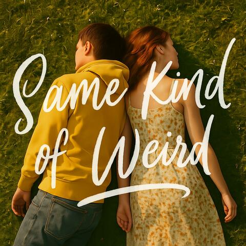 Same Kind of Weird