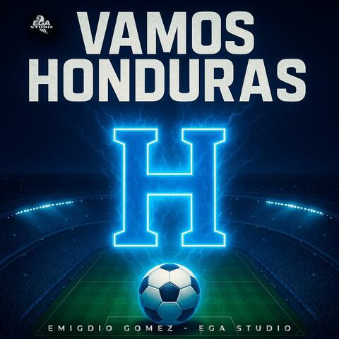 "Vamos Honduras | Fútbol - Himno de la Afición | EGA Studio - Emigdio Gómez"
