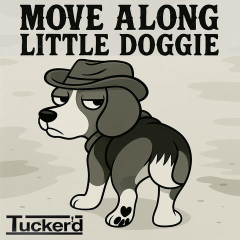 Move Along Little Doggie