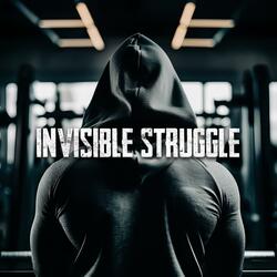 Invisible Struggle