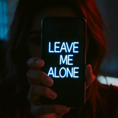 Leave Me Alone