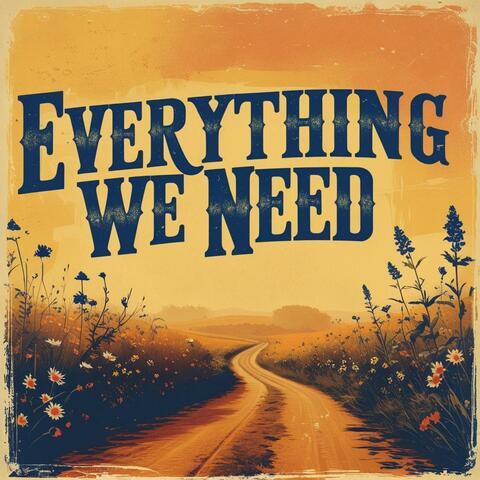 Everthing we need