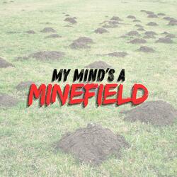My Mind's A Minefield