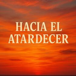 Hacia El Atardecer