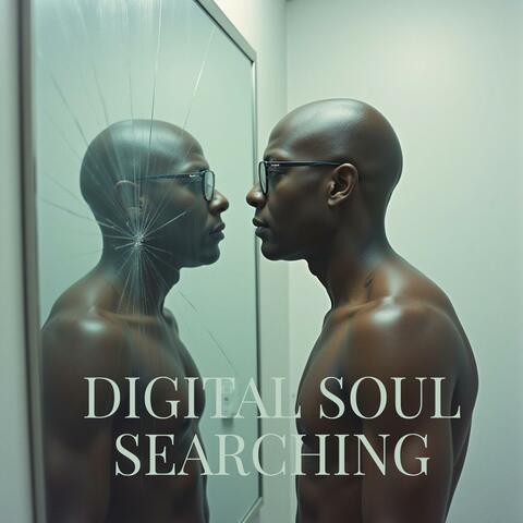 Digital Soul Searching