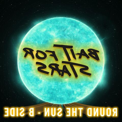 Round The Sun (B Side)