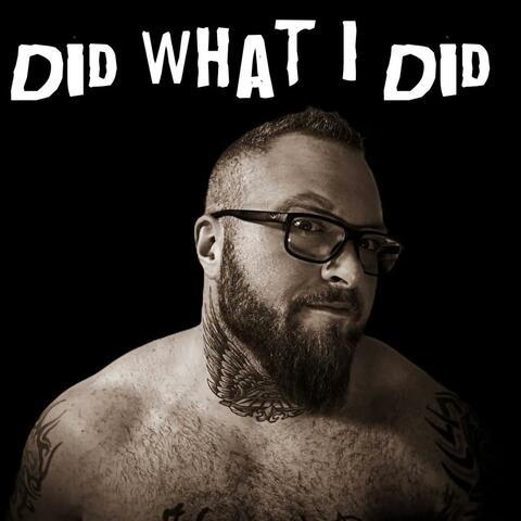 Did What I Did