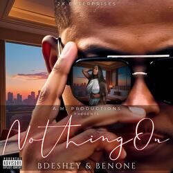 Nothing On (feat. B.Deshey & BenOne)