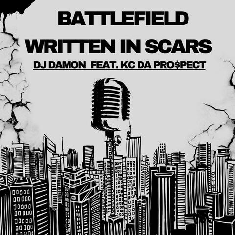 Battlefield Written in Scars (feat. KC Da Pro$pect)