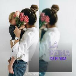 LA REINA DE MI VIDA