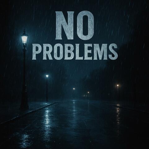 No Problems