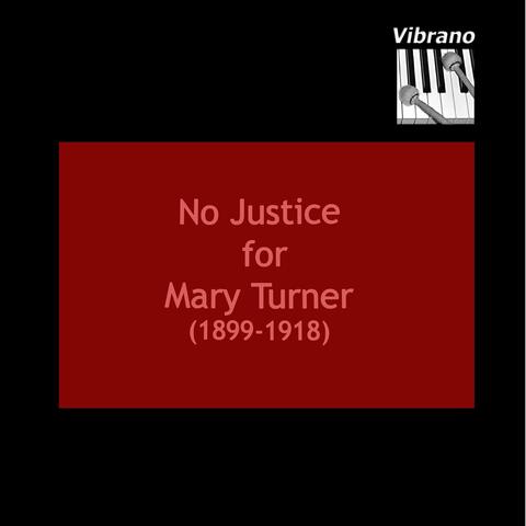 No Justice For Mary Turner