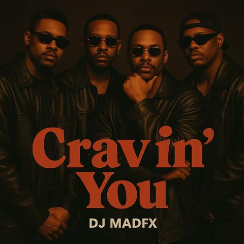 Cravin’ You