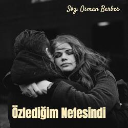 ÖZLEDİĞİM NEFESİNDİ