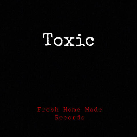 Toxic