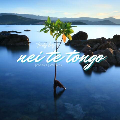 Nei Te Tongo