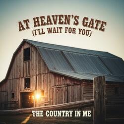 At Heaven’s Gate (I’ll Wait for You)